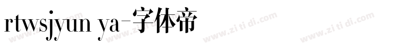 rtwsjyun ya字体转换